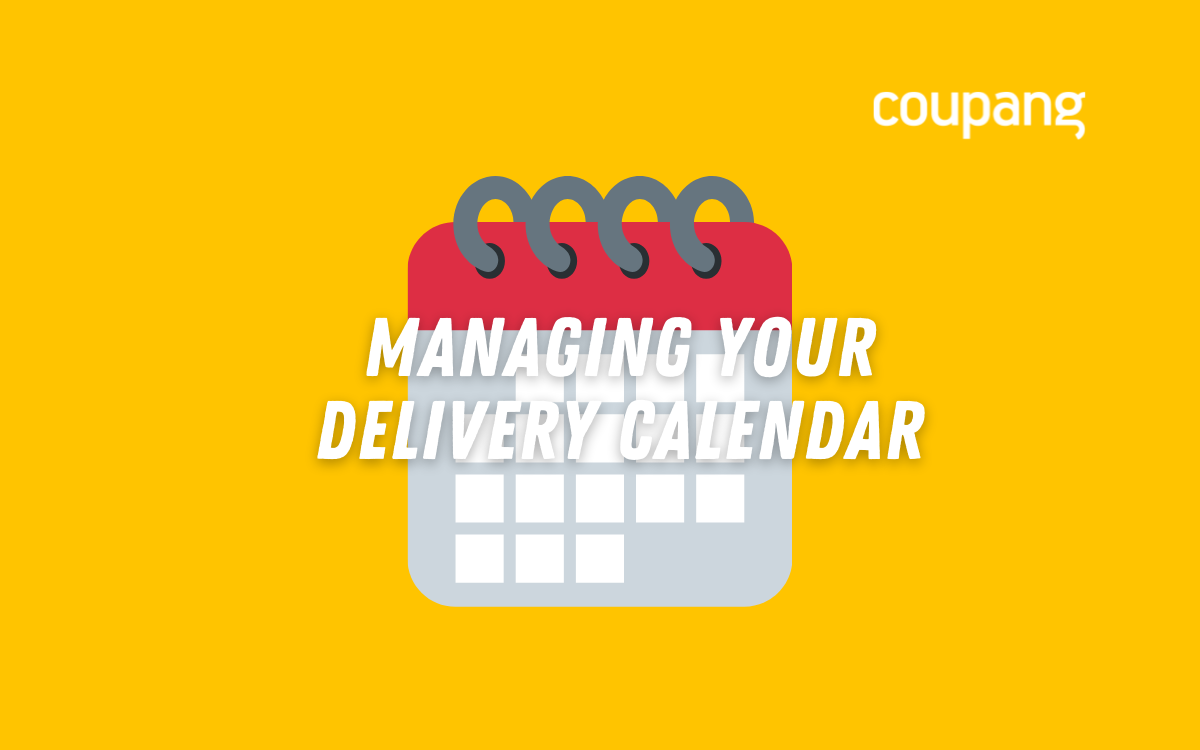 Managing Your Delivery Calendar (KR) Coupang Marketplace